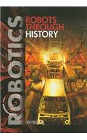 Robots Through History: (Robotics)