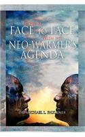 Coming Face to Face with the Neo-Warmer's Agenda