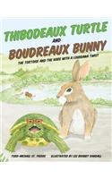 Thibodeaux Turtle and Boudreaux Bunny