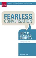 Fearless Conversation: Why Is Jesus So Radical?