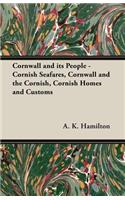 Cornwall and Its People - Cornish Seafares, Cornwall and the Cornish, Cornish Homes and Customs