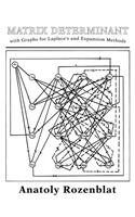 Matrix Determinant with Graphs for Laplace's and Expansion Methods