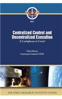 Centralized Control and Decentralized Execution: A Catchphrase in Crisis?