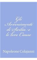 Gli Avvenimenti di Sicilia e le loro Cause