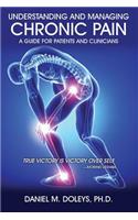 Understanding and Managing Chronic Pain: A Guide for Patients and Clinicians