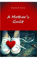 A Mother's Guilt