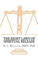 Eight Laws of Spiritual Release