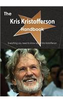 The Kris Kristofferson Handbook - Everything You Need to Know about Kris Kristofferson