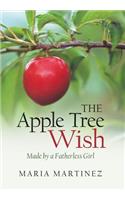 Apple Tree Wish: Made by a Fatherless Girl