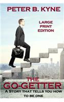 The Go-Getter - Large Print Edition: A Story That Tells You How to Be One