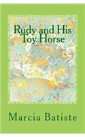 Rudy and His Toy Horse: Dedicate to God