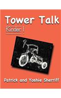 Tower Talk Kinder 1