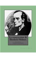 La resurrection de Sherlock Holmes.