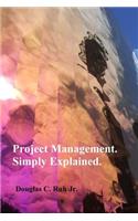 Project Management. Simply Explained.: (English)