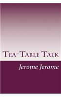 Tea-Table Talk