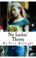 No Lackin' Theory