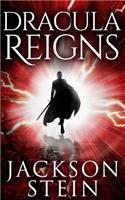 Dracula Reigns: A Paranormal Thriller(Dracula Rising)