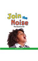 Join the Noise: The Sound of Oi(Vowel Blends)
