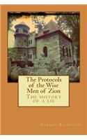 The Protocols of the Wise Men of Zion: The history of a lie