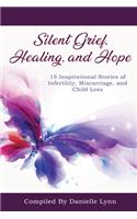 Silent Grief, Healing and Hope