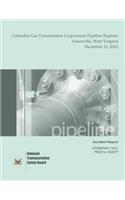 Pipeline Accident Report Columbia Gas Transmission Corporation Pipeline Rupture Sissonville, West Virginia December 11, 2012: (English)