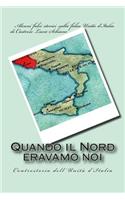 Quando il Nord eravamo noi