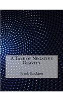 A Tale of Negative Gravity