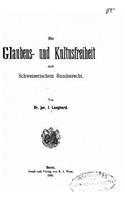 Die Glaubens- und Kultusfreiheit nach schweizerischem Bundesrecht