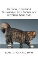 Medical, Genetic & Behavioral Risk Factors of Scottish Fold Cats