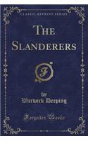 The Slanderers (Classic Reprint)