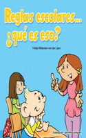 Reglas escolares... ¿qué es eso?