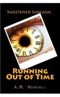 Running Out of Time