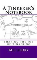A Tinkerer's Notebook