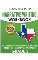 Texas Test Prep Narrative Writing Workbook: A Complete Guide to Writing Stories, Personal Narratives, and More Grade 3