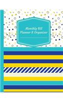 Monthly Bill Planner & Organizer: Budget Planning Journal, Budget Saver, Financial Planner Record Book