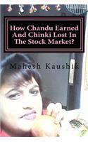 How Chandu Earned And Chinki Lost In The Stock Market?