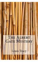 The Albert Gate Mystery