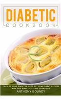 Diabetic Cookbook: Tired of Your Diabetes Diet? Get Some Great Recipes with This Diabetic Living Cookbook