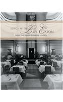 Lunch with Lady Eaton