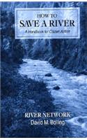How to Save a River