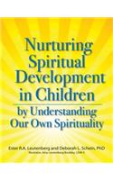 Nurturing Spiritual Development in Children by Understanding Our Own Spirituality