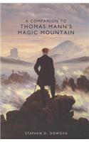 A Companion to Thomas Mann's Magic Mountain a Companion to Thomas Mann's Magic Mountain a Companion to Thomas Mann's Magic Mountain