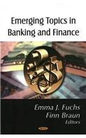 Emerging Topics in Banking & Finance