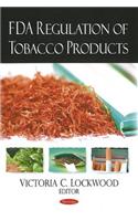 FDA Regulation of Tobacco Products