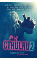 New Cthulhu 2: More Recent Weird