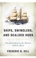 Ships, Swindlers, and Scalded Hogs