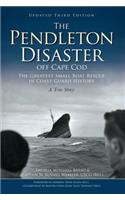 Pendleton Disaster Off Cape Cod: The Greatest Small Boat Rescue in Coast Guard History