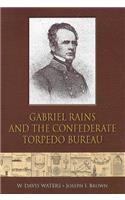 Gabriel Rains and the Confederate Torpedo Bureau