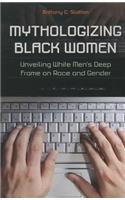 Mythologizing Black Women