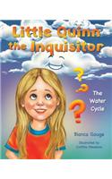 Little Quinn the Inquisitor: The Water Cycle